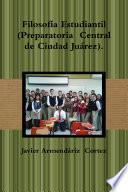 Libro Filosof’a Estudiantil (Preparatoria Central de Ciudad Ju‡rez).