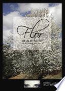 Libro Flor de Almendro: principium et finis