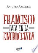 Libro Francisco, Papa en la encrucijada