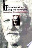 Libro Freud Mentor, Trágico y Extrangero