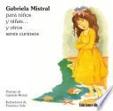 Libro Gabriela Mistral para niños y niñas... y otros seres curiosos
