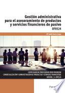 Libro Gestión administrativa para el asesoramiento de productos y servicios financieros de pasivo