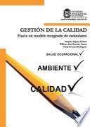 Libro Gestión de la calidad. Hacia un modelo integrado de estándares.