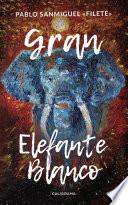 Libro Gran Elefante Blanco