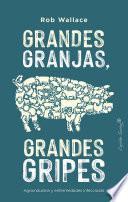 Libro Grandes granjas, grandes gripes