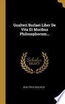 Libro Gualteri Burlaei Liber de Vita Et Moribus Philosophorum...