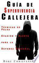 Libro Guía de Supervivencia Callejera: Técnicas de Pelea, Evasión y Alerta para la Defensa Personal