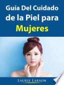 Libro Guía Del Cuidado de la Piel para Mujeres