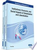 Libro Handbook of Research on Institutional, Economic, and Social Impacts of Globalization and Liberalization