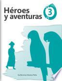 Libro Héroes y aventuras Tomo 3