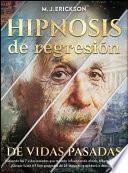 Libro Hipnosis de regresión de vidas pasadas