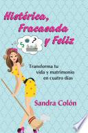 Libro Histerica, Fracasada y Feliz