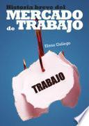 Libro Historia breve del Mercado de Trabajo