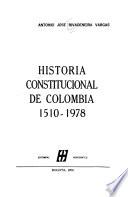 Libro Historia constitucional de Colombia, 1510-1978