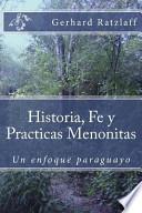 Libro Historia, Fe Y Practicas Menonitas