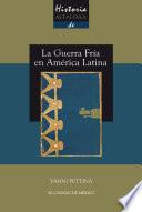 Libro Historia mínima de la Guerra Fría en América Latina