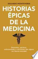 Libro Historias épicas de la medicina
