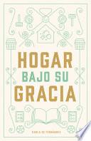 Libro Hogar Bajo Su Gracia