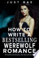 Libro How to Write a Werewolf Romance