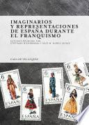Libro Imaginarios y representaciones de España durante el franquismo
