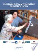 Libro Inclusión Digital y Telecentros en América Latina