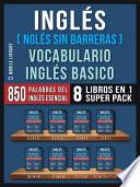 Libro Inglés (Inglés Sin Barreras) Vocabulario Inglés Basico (8 Libros en 1 Super Pack)