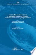 Libro Innovación en la docencia e investigación de las ciencias jurídicas, económicas y empresariales. Vol. I. Experiencias de innovación en la docencia del derecho.