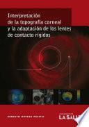 Libro Interpretación de la topografía corneal y la adaptación de los lentes de contacto rígidos