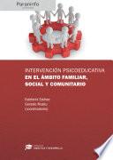 Libro Intervención psicoeducativa en el ámbito familiar, social y comunitario Colección: Didáctica y Desarrollo
