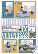 Libro Intranquilas y venenosas