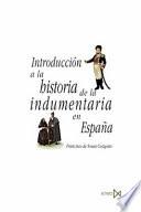 Libro Introducción a la historia de la indumentaria en España