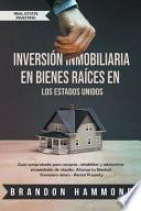 Libro Inversión Inmobiliaria en Bienes Raíces en los Estados Unidos: Guía comprobada para comprar, rehabilitar y administrar propiedades de alquiler. Alcanz