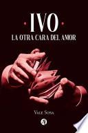 Libro Ivo, la otra cara del amor
