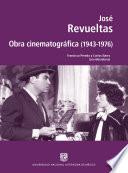 Libro José Revueltas. Obra cinematográfica (1943-1976)
