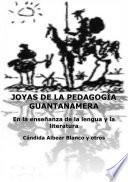 Libro Joyas de la pedagogía guantanamera : en la enseñanza de la lengua y la literatura