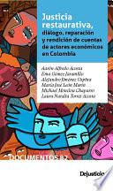 Libro Justicia restaurativa, diálogo, reparación y rendición de cuentas de actores económicos en Colombia