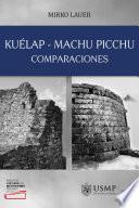 Libro Kuélap - Machu Picchu. Comparaciones