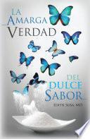 Libro La Amarga Verdad Del Dulce Sabor