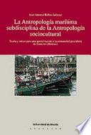 Libro La antropología marítima subdisciplina de la antropología sociocultural
