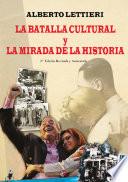 Libro La batalla cultural y la mirada de la historia