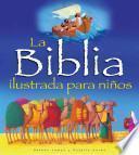 Libro La Biblia Ilustrada Para Ninos/ Illustrated Bible for Children