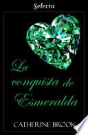 Libro La conquista de esmeralda (Joyas de la nobleza 4)