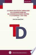 Libro La consolidación del liberalismo en la Almería Isabelina. De la regencia de María Cristina a La Gloriosa (1833-1868)
