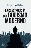 Libro La construcción del budismo moderno