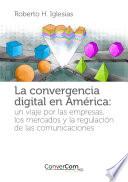 Libro La convergencia digital en América