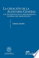 Libro La creación de la Auditoría General de la Nación y su incidencia en el mejoramiento del control externo del presupuesto