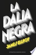Libro La Dalia Negra (Cuarteto de Los Ángeles 1)