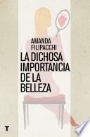 Libro La dichosa importancia de la belleza