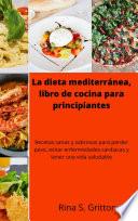 Libro La dieta mediterránea, libro de cocina para principiantes