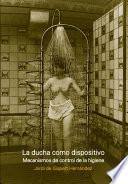 Libro LA DUCHA COMO DISPOSITIVO